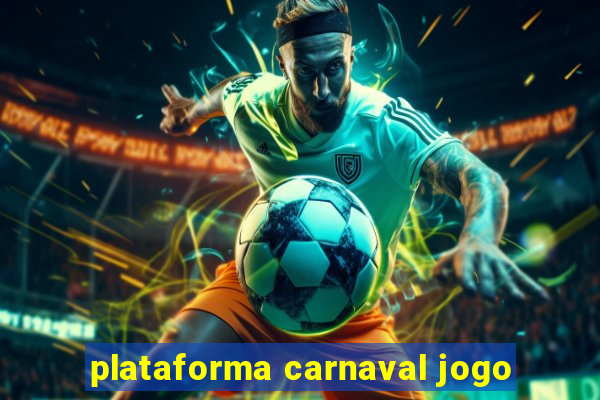 plataforma carnaval jogo